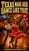 Texas made her dance like that-song download